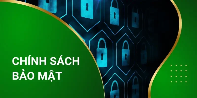 Chính sách bảo mật về việc cam kết bảo mật và lưu trữ thông tin